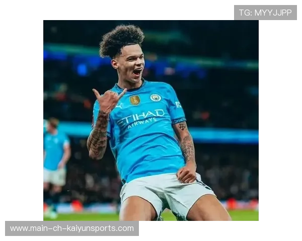 曼城锁定边路新星!一份长期合同开启未来霸业 曼城锁定边路新星!一份长期合同开启未来霸业